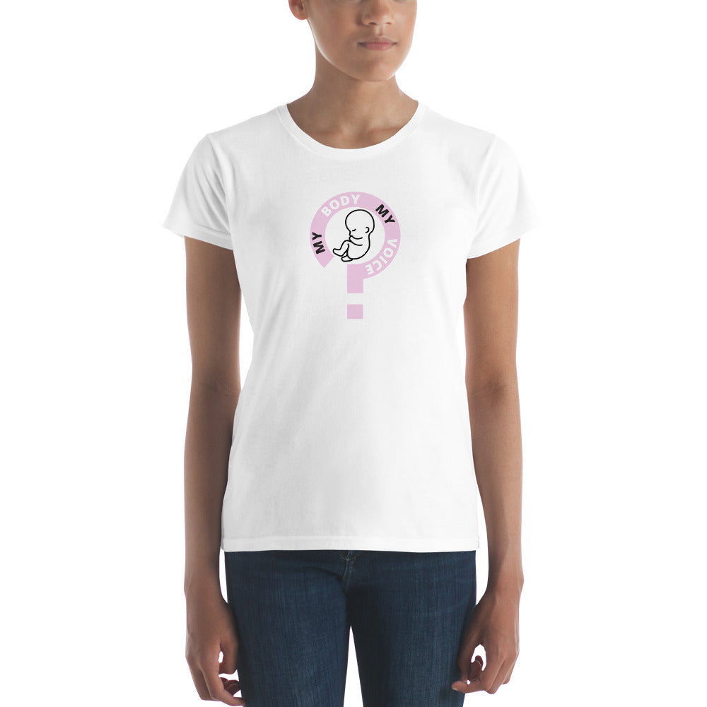 My Body, My Voice? Women's Short Sleeve T-shirt